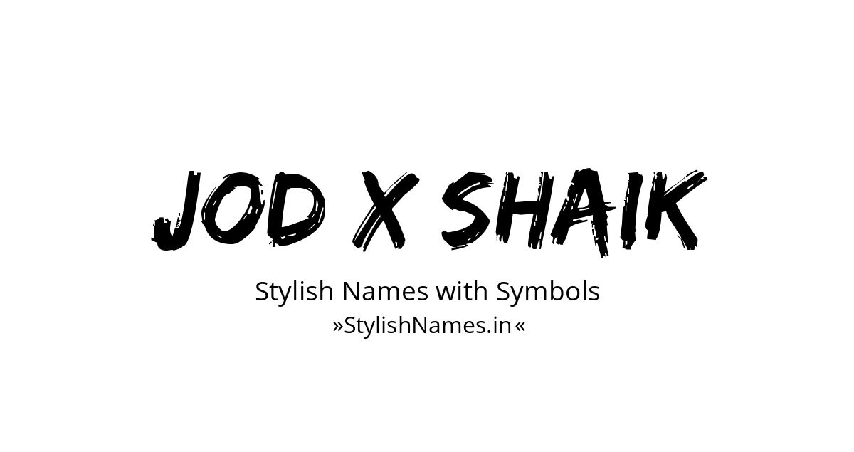 Jod X Shaik stylish names